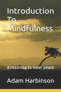Introduction To Mindfulness