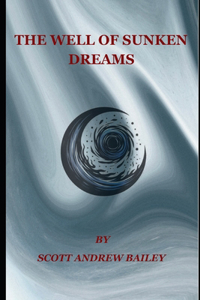 The Well of Sunken Dreams