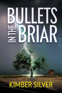 Bullets in the Briar