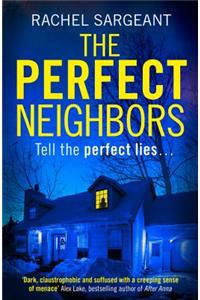 The Perfect Neighbors