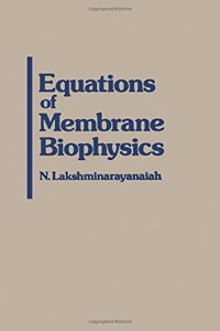 Equations of Membrane Biophysics