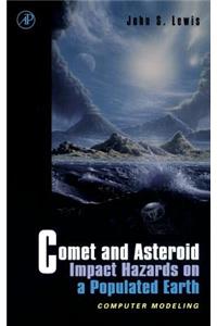 Comet and Asteroid Impact Hazards on a Populated Earth