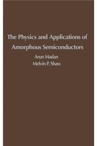 Physics and Applications of Amorphous Semiconductors