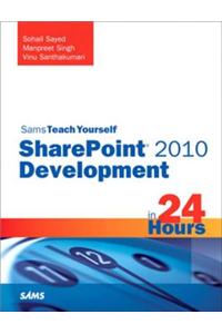 Sams Teach Yourself SharePoint 2010 Development in 24 Hours