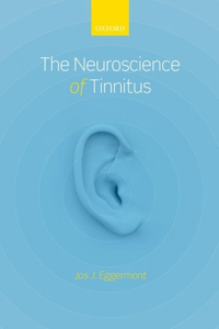 Neuroscience of Tinnitus