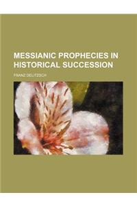 Messianic Prophecies in Historical Succession