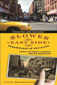 Lower East Side Remembered and Revisited