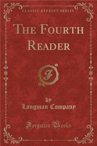 The Fourth Reader (Classic Reprint)