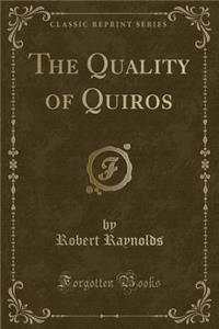 The Quality of Quiros (Classic Reprint)