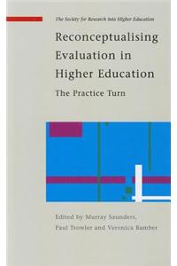 Reconceptualising Evaluation in Higher Education: The Practice Turn