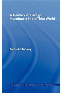 A Century of Foreign Investment in the Third World