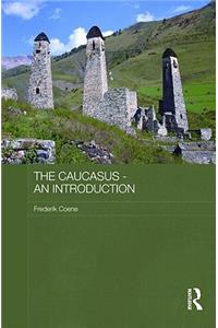 The Caucasus - An Introduction