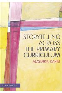 Storytelling across the Primary Curriculum