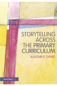 Storytelling across the Primary Curriculum