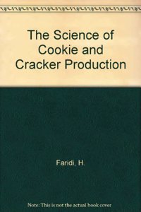 Science of Cookie and Cracker Production