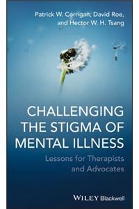 Challenging the Stigma of Mental Illness