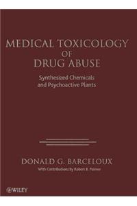 Medical Toxicology of Drugs Abuse - Synthesized Chemicals and Psychoactive Plants