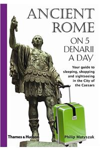 Ancient Rome on 5 Denarii a Day