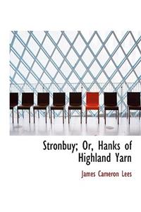 Stronbuy; Or, Hanks of Highland Yarn