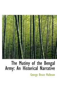 The Mutiny of the Bengal Army