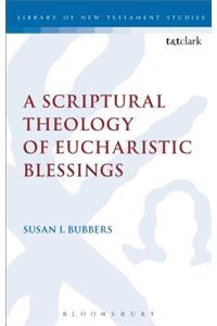 A Scriptural Theology of Eucharistic Blessings