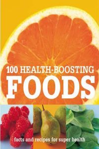 100 Health-Boosting Foods