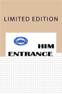 The Him Entrance Exam Study Guide and Him Entrance Exam: The Him Entrance Exam Study Guide and Him Entrance Exam