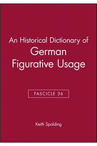 An Historical Dictionary of German Figurative Usage, Fascicle 36