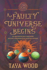 Faulty Universe Begins