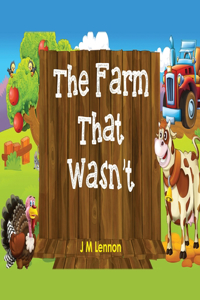Farm That Wasn't