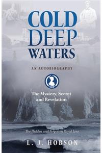 Cold Deep Waters