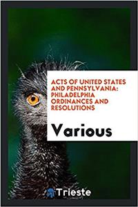 Acts of United States and Pennsylvania