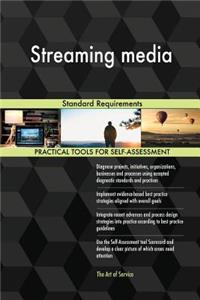 Streaming media Standard Requirements