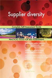 Supplier diversity Complete Self-Assessment Guide