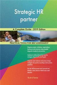 Strategic HR partner A Complete Guide - 2019 Edition