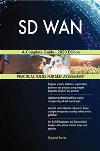 SD WAN A Complete Guide - 2020 Edition