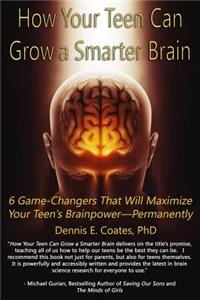 How Your Teen Can Grow a Smarter Brain