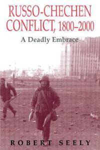 The Russian-Chechen Conflict 1800-2000