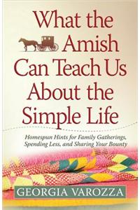 What the Amish Can Teach Us About the Simple Life
