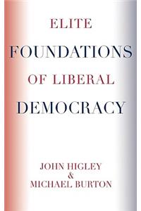 Elite Foundations of Liberal Democracy