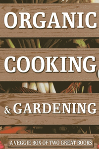 Organic Cooking & Gardening