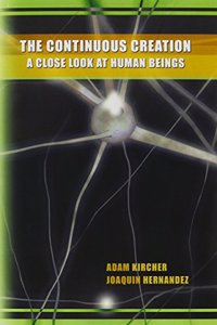 The Continuous Creation: A Close Look at Human Beings