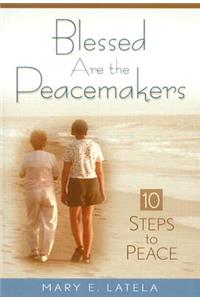 Blessed Are the Peacemakers