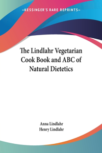 Lindlahr Vegetarian Cook Book and ABC of Natural Dietetics