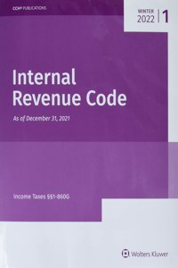 Internal Revenue Code: Income, Estate, Gift, Employment & Excise Taxes (Winter 2022)