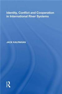 Identity, Conflict and Cooperation in International River Systems