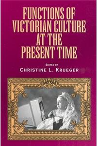 Functions of Victorian Culture at the Present Time