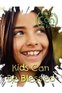 Kids Can Be Blessed