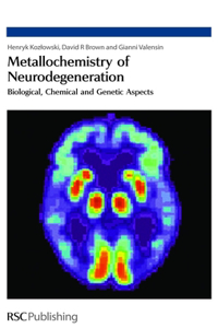 Metallochemistry of Neurodegeneration