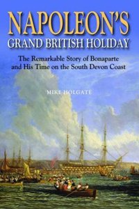 Napoleon's Grand British Holiday